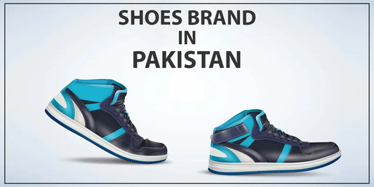 Step Up: Local Shoe Brands You Need to Know in Pakistan