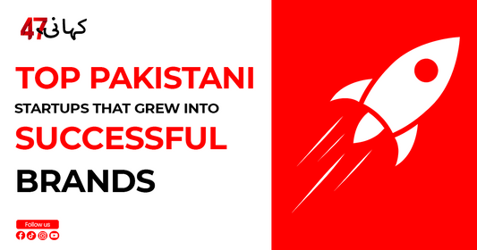 Top Pakistani Startups That Grew Into Successful Brands
