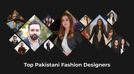 Top 05 Pakistani Designers You Should Know in 2025